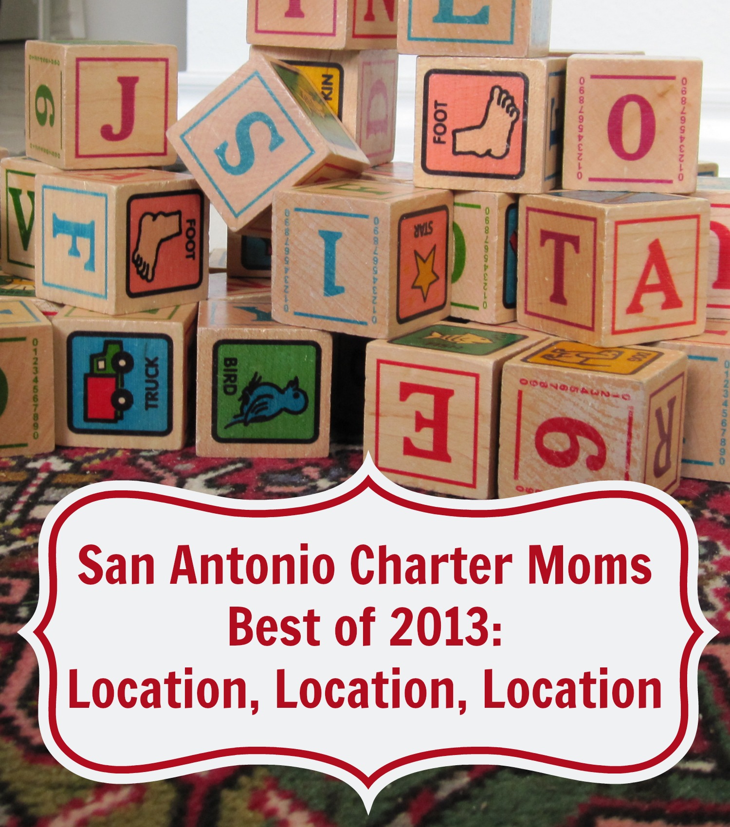 Best of 2013: Location, Location, Location | San Antonio Charter Moms