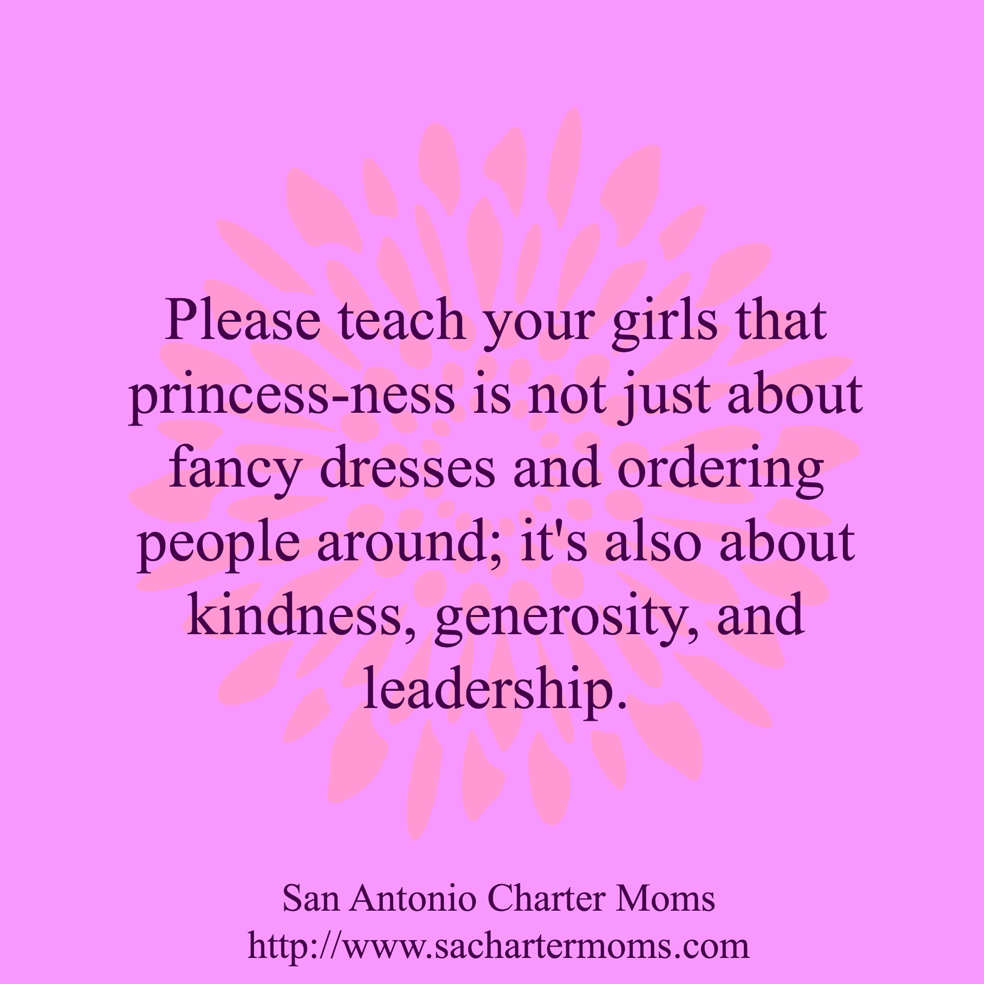 Princess-ness is about kindness, generosity, leadership | San Antonio Charter Moms