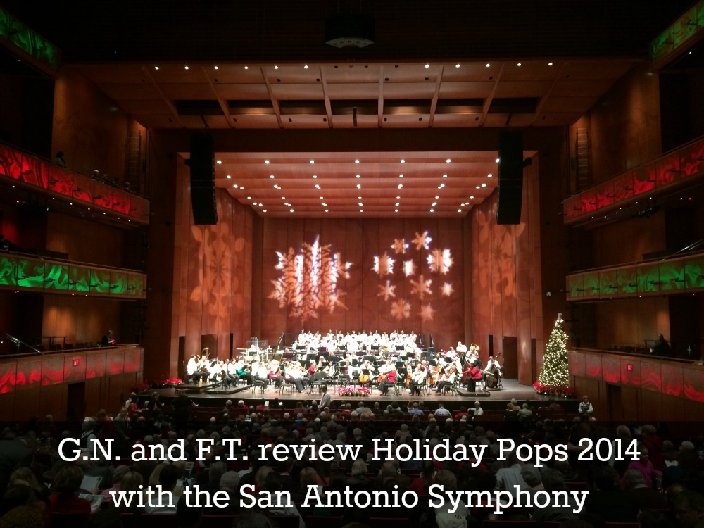 GN and FT review Holiday Pops 2014 with the San Antonio Symphony | San Antonio Charter Moms