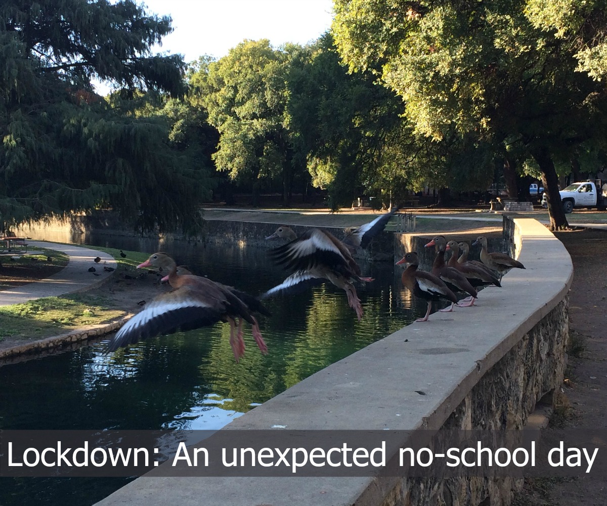Lockdown: An unexpected no-school day | San Antonio Charter Moms
