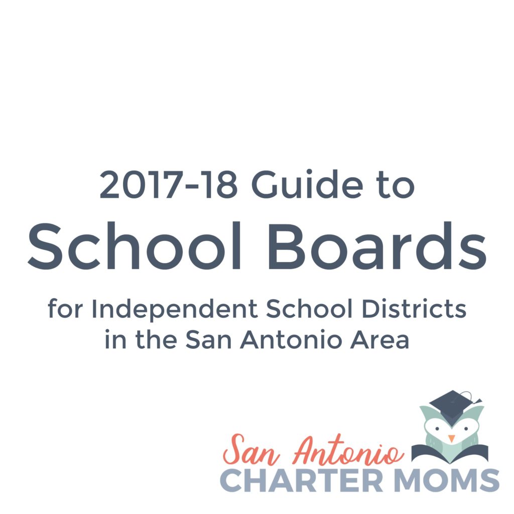 San Antonio School Districts | Guide to School Boards for Independent School Districts in the San Antonio Area: 2017-2018 Edition | San Antonio Charter Moms