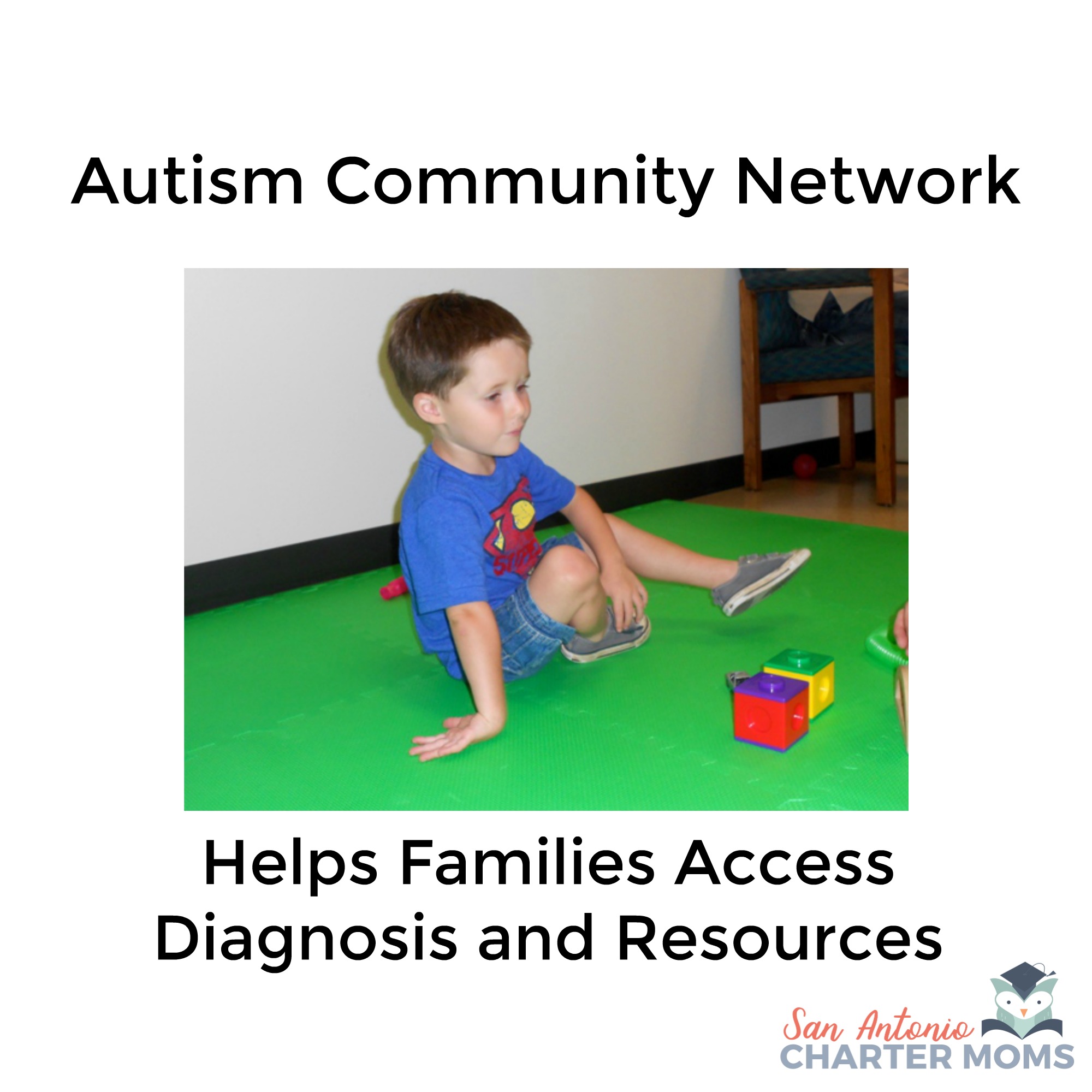 Autism Community Network Helps Families Access Diagnosis and Resources | San Antonio Charter Moms