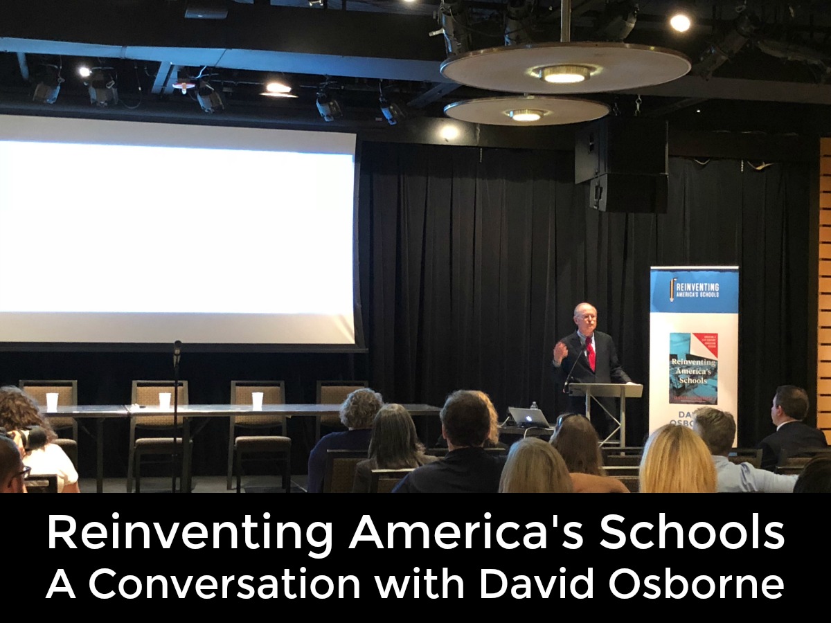 Reinventing America's Schools: A Conversation with David Osborne | San Antonio Charter Moms