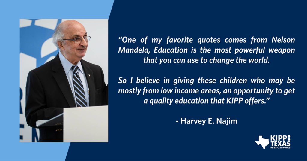 Quote from Harvey Najim at celebration of his $1 million gift to KIPP Texas--San Antonio | San Antonio Charter Moms